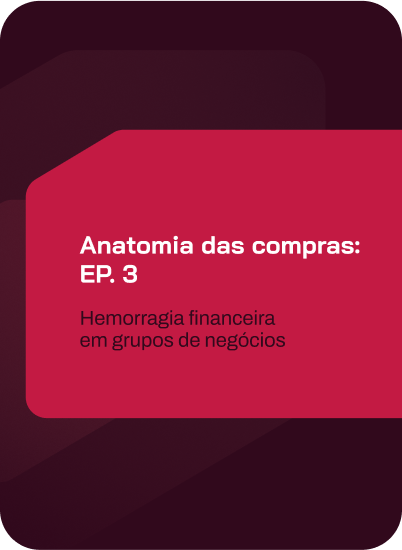 anatomia das compras: ep. 3 – hemorragia financeira em grupos de negócios: por onde seu dinheiro está vazando?