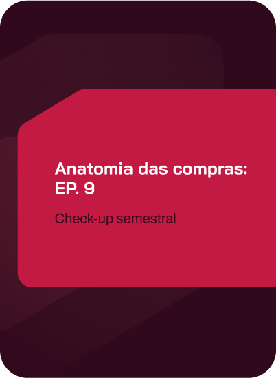 anatomia das compras: ep. 9 – check-up semestral: o que seus dados de compra estão tentando te dizer?