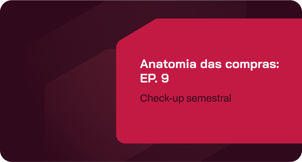 anatomia das compras: ep. 9 – check-up semestral: o que seus dados de compra estão tentando te dizer?